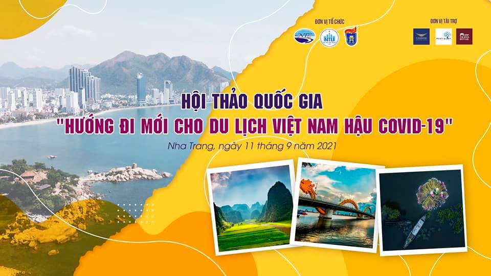 Trường Đại học Nha Trang tổ chức Hội thảo Khoa học Quốc gia với chủ đề: “HƯỚNG ĐI MỚI CHO DU LỊCH VIỆT NAM HẬU COVID-19”